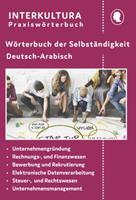 Interkultura Verlag Interkultura Wörterbuch der Selbständigkeit Deutsch-Arabisch