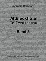 Johannes Bornmann Altblockflöte für Erwachsene - Band 3
