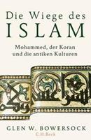 Glen W. Bowersock Die Wiege des Islam