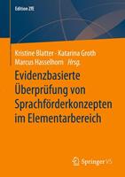 Springer Fachmedien Wiesbaden GmbH Evidenzbasierte Überprüfung von Sprachförderkonzepten im Elementarbereich