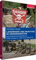 Thomas Enke Landminen und Munition in Krisengebieten