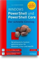 Holger Schwichtenberg Windows PowerShell und PowerShell Core - Der schnelle Einstieg