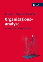 Stefan Titscher, Michael Meyer, Wolfgang Mayrhofer Organisationsanalyse