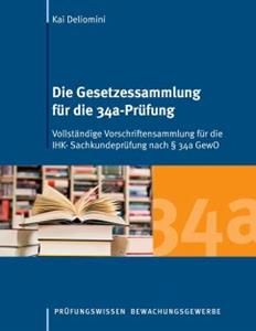 Books on Demand Die Gesetzessammlung für die 34a-Prüfung