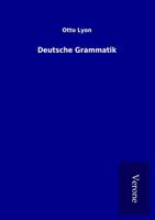 Otto Lyon Deutsche Grammatik