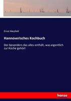 Ernst Meyfeld Hannoverisches Kochbuch
