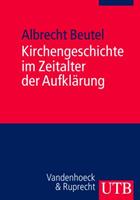 Albrecht Beutel Kirchengeschichte im Zeitalter der Aufklärung