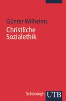 Günter Wilhelms Christliche Sozialethik