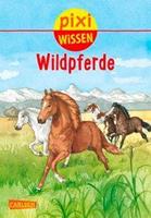 Hanna Sörensen Pixi Wissen 100: Wildpferde