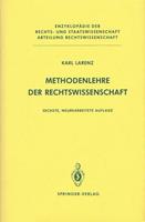 Karl Larenz Methodenlehre der Rechtswissenschaft