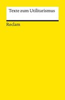 Reclam, Philipp Texte zum Utilitarismus