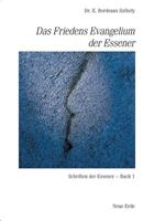Edmond B. Szekely Schriften der Essener / Das Friedens-Evangelium der Essener