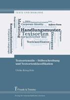 Ulrike Krieg-Holz Textsortenstile – Stilbeschreibung und Textsortenklassifikation