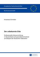 Anastasia Schreiber Der unbekannte Erbe