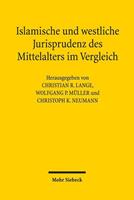 Mohr Siebeck Islamische und westliche Jurisprudenz des Mittelalters im Vergleich