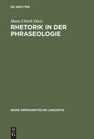 Hans-Ulrich Dietz Rhetorik in der Phraseologie
