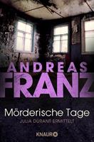 Andreas Franz Mörderische Tage / Julia Durant Bd.11