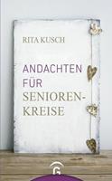 Rita Kusch Andachten für Seniorenkreise
