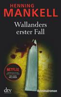 Henning Mankell Wallanders erster Fall / Kurt Wallander Bd.1