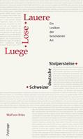 Wulf Kries Luege, Lose, Lauere – Schweizerdeutsche Stolpersteine