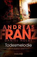 Andreas Franz, Daniel Holbe Todesmelodie / Julia Durant Bd.12