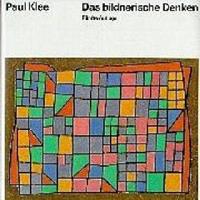 Paul Klee Form- und Gestaltungslehre / Das bildnerische Denken