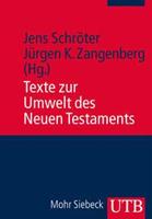 Jens Schröter, Jürgen Zangenberg Texte zur Umwelt des Neuen Testaments