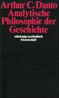 Arthur C. Danto Analytische Philosophie der Geschichte