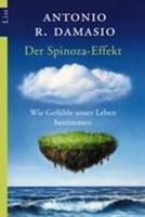 Antonio R. Damasio Der Spinoza-Effekt