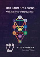 Elias Rubenstein Der Baum des Lebens - Kabbalah der Unsterblichkeit