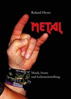 Roland Hesse Metal – Musik, Szene und Lebenseinstellung