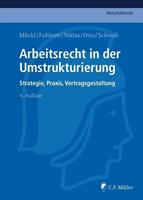 Patrick Mückl, Michael Fuhlrott, Thomas Niklas, Alexand Arbeitsrecht in der Umstrukturierung