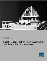 Fachbuchverlag Dresden Ernst Rossius-Rhyn - Ein Baumeister des deutschen Landhauses