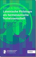 Ernst A. Schmidt Lateinische Philologie als hermeneutische Textwissenschaft