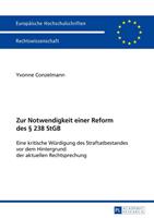 Yvonne Conzelmann Zur Notwendigkeit einer Reform des § 238 StGB