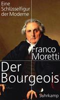 Franco Moretti Der Bourgeois