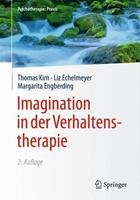 Thomas Kirn, Liz Echelmeyer, Margarita Engberding Imagination in der Verhaltenstherapie