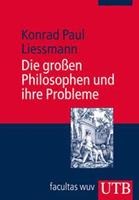 Konrad Paul Liessmann Die großen Philosophen und ihre Probleme