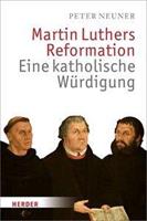 Peter Neuner Martin Luthers Reformation