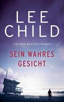 Lee Child Sein wahres Gesicht / Jack Reacher Bd.3