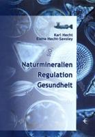 Karl Hecht, Elena Hecht-Savoley Naturmineralien /Regulation /Gesundheit