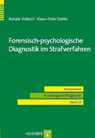Renate Volbert, Klaus-Peter Dahle Forensisch-psychologische Diagnostik im Strafverfahren