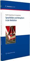 Brigitte Spangenberg, Ernst Spangenberg Sprachbilder und Metaphern in der Mediation