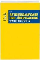 Eva-Maria Rauth Betriebsaufgabe und -übertragung von freien Berufen