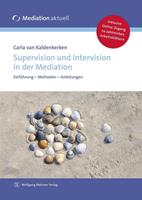 Carla van Kaldenkerken Supervision und Intervision in der Mediation