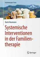 Karin Neumann Systemische Interventionen in der Familientherapie