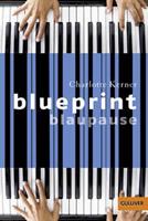 Charlotte Kerner Blueprint Blaupause