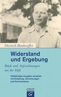 Dietrich Bonhoeffer Widerstand und Ergebung