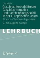 Uta Klein Geschlechterverhältnisse, Geschlechterpolitik und Gleichstellungspolitik in der Europäischen Union