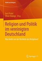 Springer Fachmedien Wiesbaden GmbH Religion und Politik im vereinigten Deutschland